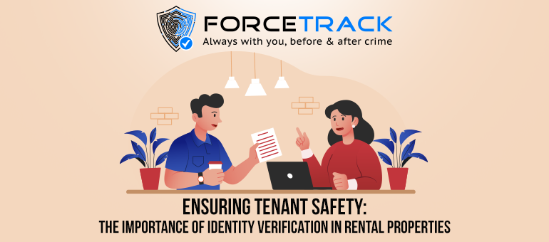 Ensuring Tenant Safety: The Importance of Identity Verification in Rental Properties