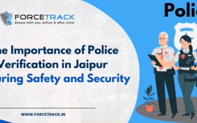 The Importance of Police Verification in Jaipur: Ensuring Safety and Security