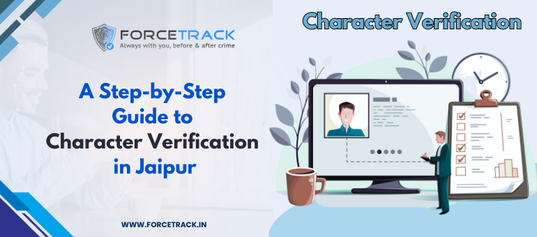 A Step-by-Step Guide to Character Verification in Jaipur