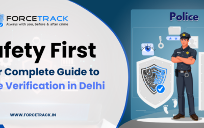 Safety First: Your Complete Guide to Police Verification in Delhi