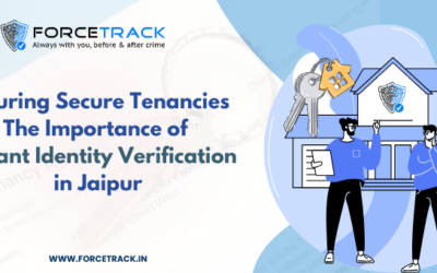 Ensuring Secure Tenancies: The Importance of Tenant Identity Verification in Jaipur