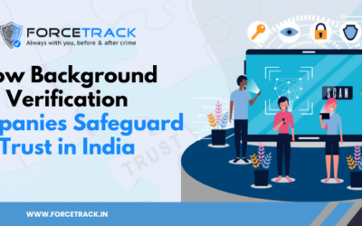How Background Verification Companies Safeguard Trust in India