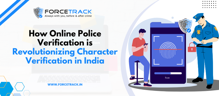 How Online Police Verification is Revolutionizing Character Verification in India