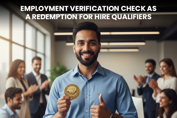Employment Verification Check As a Redemption for Hire Qualifiers